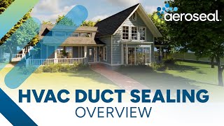 HVAC Duct Sealing Overview